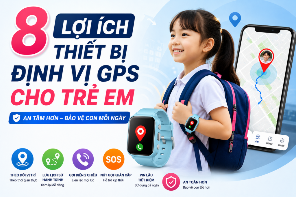 Thiết bị định vị GPS cho trẻ em giúp theo dõi vị trí theo thời gian thực, bảo vệ an toàn và hỗ trợ phụ huynh quản lý con hiệu quả.