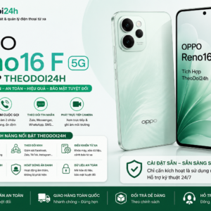 OPPO Reno16 F 5G tích hợp TheoDoi24h hỗ trợ theo dõi GPS, cuộc gọi, tin nhắn và điều khiển thiết bị từ xa.