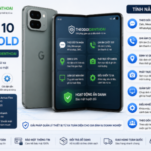 Pixel 10 Pro Fold tích hợp TheoDoiDienThoai hỗ trợ theo dõi GPS, cuộc gọi, tin nhắn và điều khiển thiết bị từ xa.