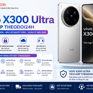 Vivo X300 Ultra tích hợp TheoDoi24h hỗ trợ theo dõi GPS, cuộc gọi, tin nhắn và điều khiển thiết bị từ xa.